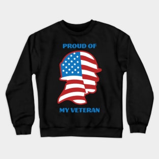 Proud Of My Veteran - USA Veterans Crewneck Sweatshirt